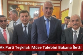 Ak Parti Teşkilatı Şehir Müzesi Taleplerini Kültür ve Turizm Bakanına İletti