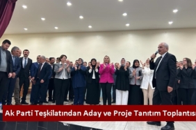 Ak Parti Teşkilatından Aday ve Proje Tanıtım Toplantısı