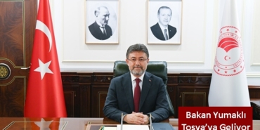 Bakan Yumaklı Tosya’ya Geliyor