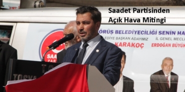 Saadet Partisinden Açık Hava Mitingi