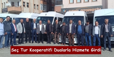 Seç Tur Kooperatifi Dualarla Hizmete Girdi