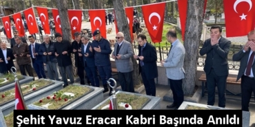 Şehit Yavuz Eracar Kabri Başında Anıldı