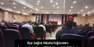 İlçe Sağlık Müdürlüğünden İmam Hatiplere KKKA Hastalığı Eğitimi