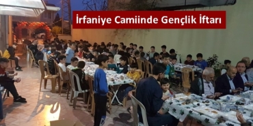 İRFANİYE CAMİİ ve İRFANİYE KUR’AN KURSU YARDIMLAŞMA DERNEĞİ TARAFINDAN GENÇLERLE IFTAR PROĞRAMI DÜZENLENDİ