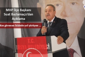 MHP İlçe Başkanı Suat Bazlamaçcı’dan Açıklama