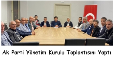 Ak Parti Yönetim Kurulu Toplantısını Yaptı