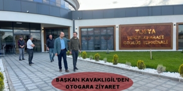 Başkan Kavaklıgil’den Otogara Ziyaret