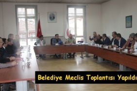 Belediye Meclis Toplantısı Yapıldı