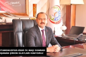 Kastamonuspor-Iğdır Fk Maçı Sonrası Yaşanan Çirkin Olayları Kınıyoruz