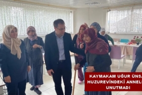 KAYMAKAM UĞUR ÜNSAL HUZUREVİNDEKİ ANNELERİ UNUTMADI