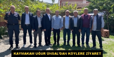 Kaymakam Uğur Ünsal’dan Köylere Ziyaret