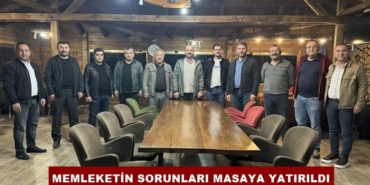 Memleketin Sorunları Masaya Yatırıldı