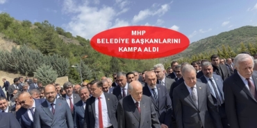MHP BELEDİYE BAŞKANLARINI KAMPA ALDI