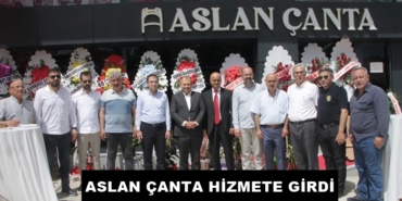 Aslan Çanta Hizmete Girdi