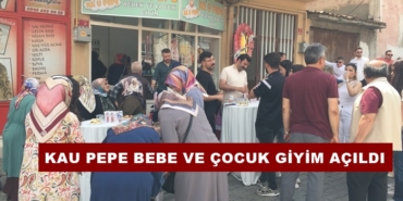 Kau Pepe Bebe ve Çocuk Giyim Açıldı