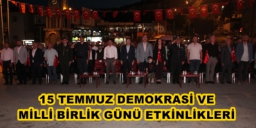 15 Temmuz Demokrasi ve Milli Birlik Günü Etkinlikleri Düzenlendi