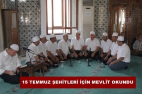 15 Temmuz Şehitleri İçin Mevlit Okundu