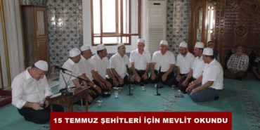 15 Temmuz Şehitleri İçin Mevlit Okundu