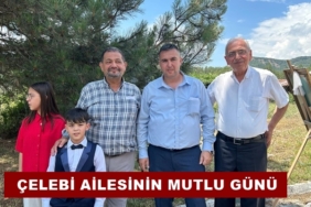 Çelebi Ailesinin Mutlu Günü