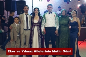Eker ve Yılmaz Ailelerinin Mutlu Günü