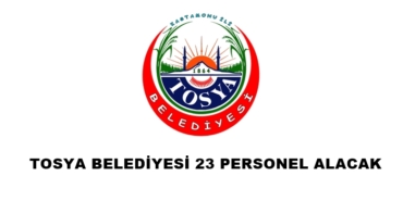 Tosya Belediyesi 23 Personel Alacak