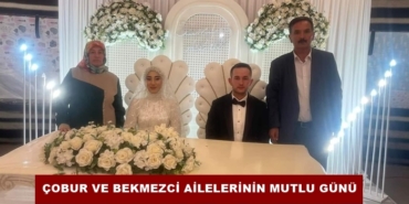 Çobur ve Bekmezci Ailelerinin Mutlu Günü