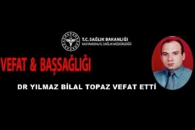 Dr Yılmaz Bilal Topaz Vefat Etti