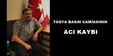 Tosya Basın Camiasının Acı Kaybı