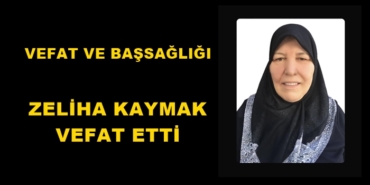 Zeliha Kaymak Vefat Etti