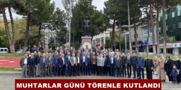 Muhtarlar Günü Törenle Kutlandı