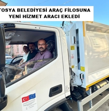 Tosya Belediyesi Araç Filosuna Yeni Hizmet Aracı Ekledi