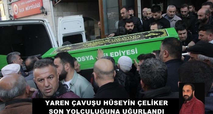 Yaren Çavuşu Hüseyin Çeliker Son Yolculuğuna Uğurlandı