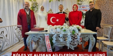 Köleş ve Alışkan Ailelerinin Mutlu Günü