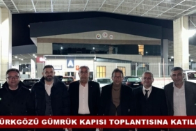 TSO Başkanı Mehmet Salih Tekeli Türkgözü Gümrük Kapısı Toplantısına Katıldı