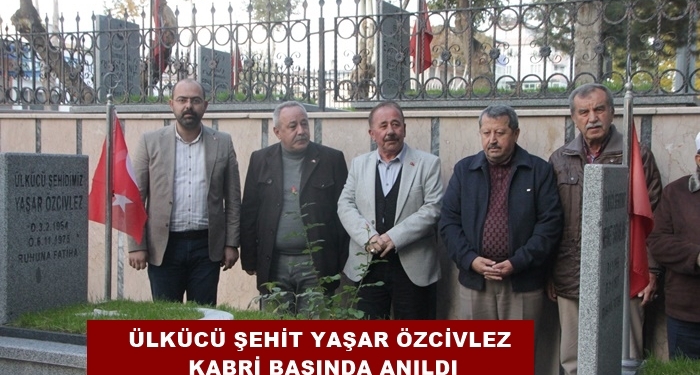 Ülkücü Şehit Yaşar Özcivlez Kabri Başında Anıldı