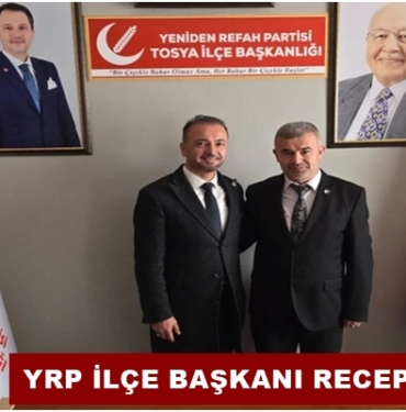 Yeniden Refah Partisi Tosya İlçe Başkanı Recep Çağ Oldu