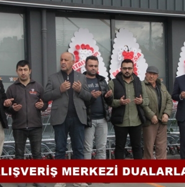 Zirve Alışveriş Merkezi Dualarla Açıldı