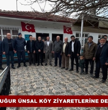 Kaymakam Uğur Ünsal Köy Ziyaretlerine Devam Ediyor