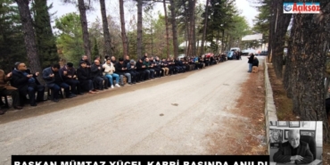 Merhum Belediye Başkanı Mümtaz Yücel Kabri Başında Anıldı