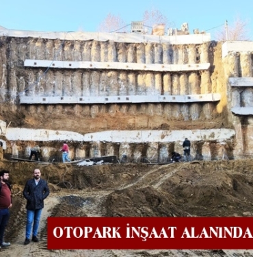 Belediye Başkanı Volkan Kavaklıgil’den Otopark İnşaat Alanında İnceleme