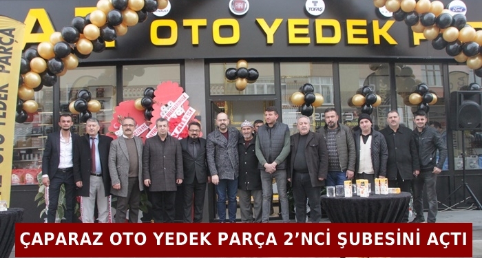 Çaparaz Oto Yedek Parça 2’nci Şubesini Açtı