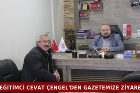 Eğitimci Cevat Çengel’den Gazetemize Ziyaret