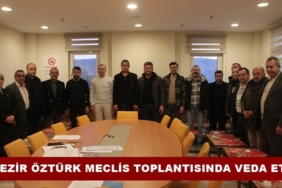 Nezir Öztürk Meclis Toplantısında Veda Etti