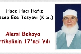 Recep Efendi'nin Alemi Bekaya İrtihalinin 17. Yılı