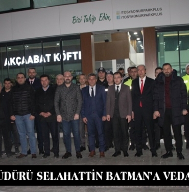 Emniyet Müdürü Selahattin Batman’a Veda Yemeği