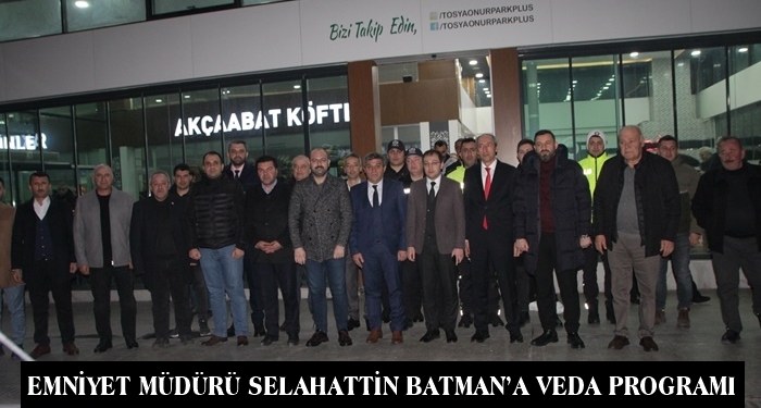 Emniyet Müdürü Selahattin Batman’a Veda Yemeği