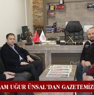 Kaymakam Uğur Ünsal’dan Gazetemize Ziyaret