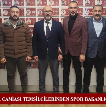 Tosya'nın Spor Camiası Temsilcileri Gençlik ve Spor Bakanlığı’nda Ziyaretlerde Bulundu