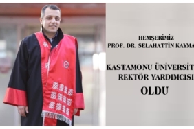 Hemşerimiz Prof. Dr. Selahattin Kaymakcı Rektör Yardımcısı Oldu