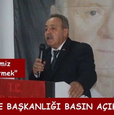 MHP İLÇE BAŞKANLIĞI BASIN AÇIKLAMASI